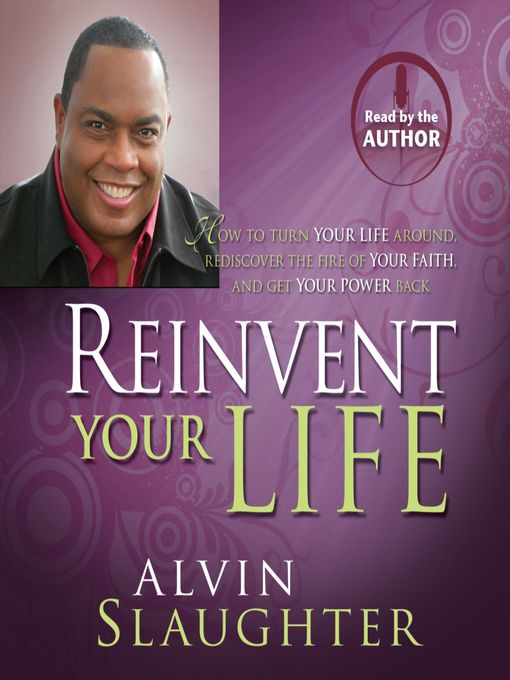 Title details for Reinvent Your Life by Alvin Slaughter - Available